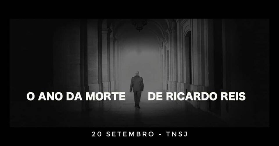 O Ano da Morte de Ricardo Reis Teatro Nacional São João