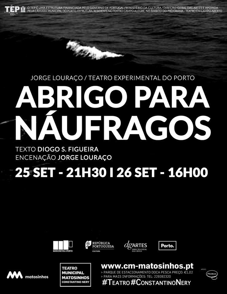 Abrigo para Náufragos - Teatro Municipal de Matosinhos Constantino Nery