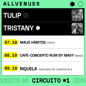 Tristany (Pt) + Tulip (Es) Bilhetes