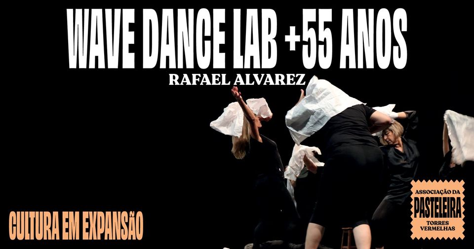 WAVE DANCE LAB +55 ANOS RAFAEL ALVAREZ