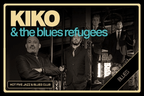 KIKO & THE BLUES REFUGEES HOT FIVE