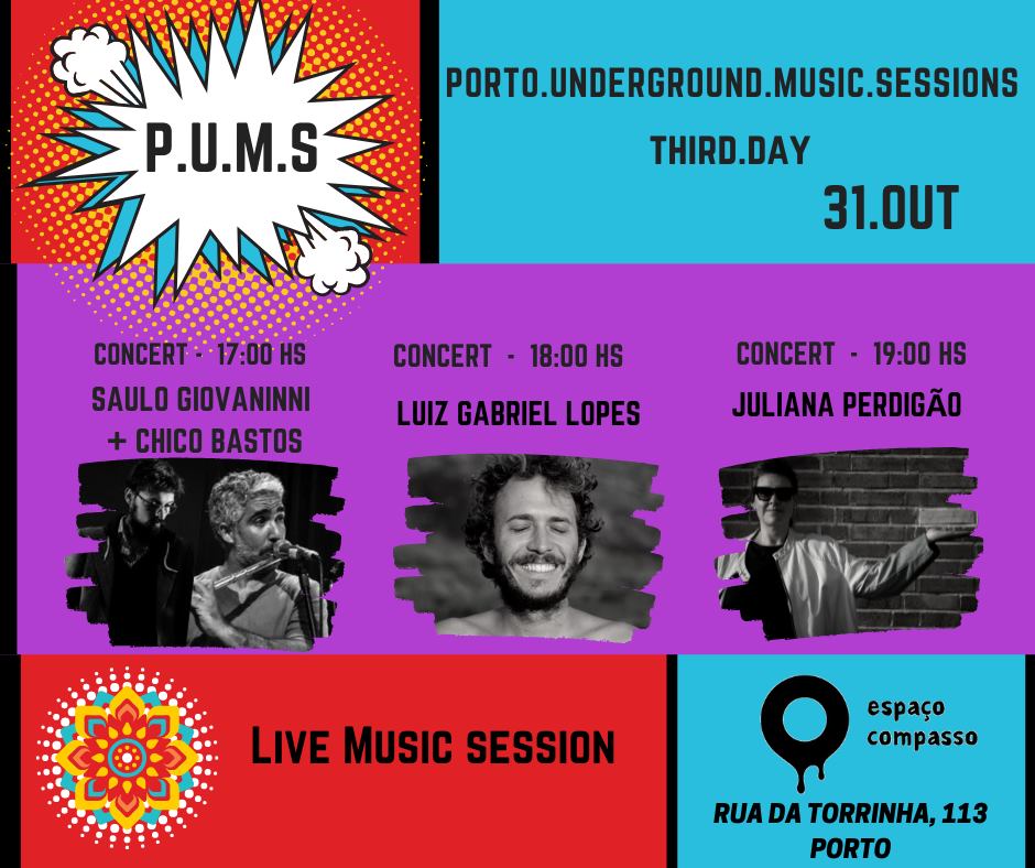 P.U.M.s! Porto Underground Music Sessions-day3