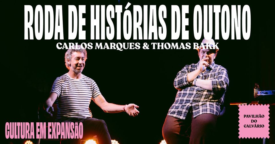 RODA DE HISTÓRIAS DE OUTONO CARLOS MARQUES & THOMAS BAKK