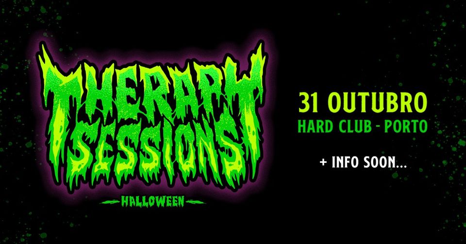 Therapy Sessions Halloween - Hard Club Porto