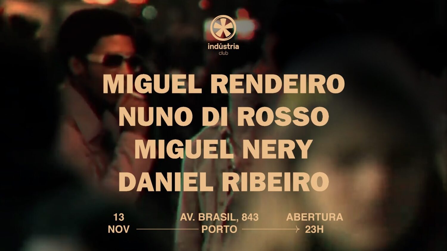 Miguel Rendeiro + Nuno di Rosso + Miguel Nery + Daniel Ribeiro Industria Club