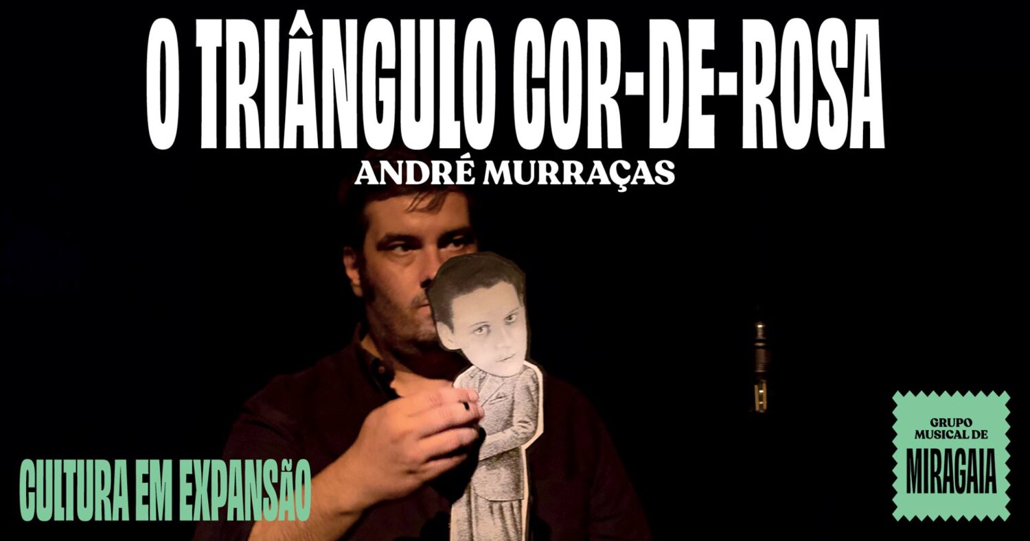 O TRIÂNGULO COR-DE-ROSA ANDRÉ MURRAÇAS
