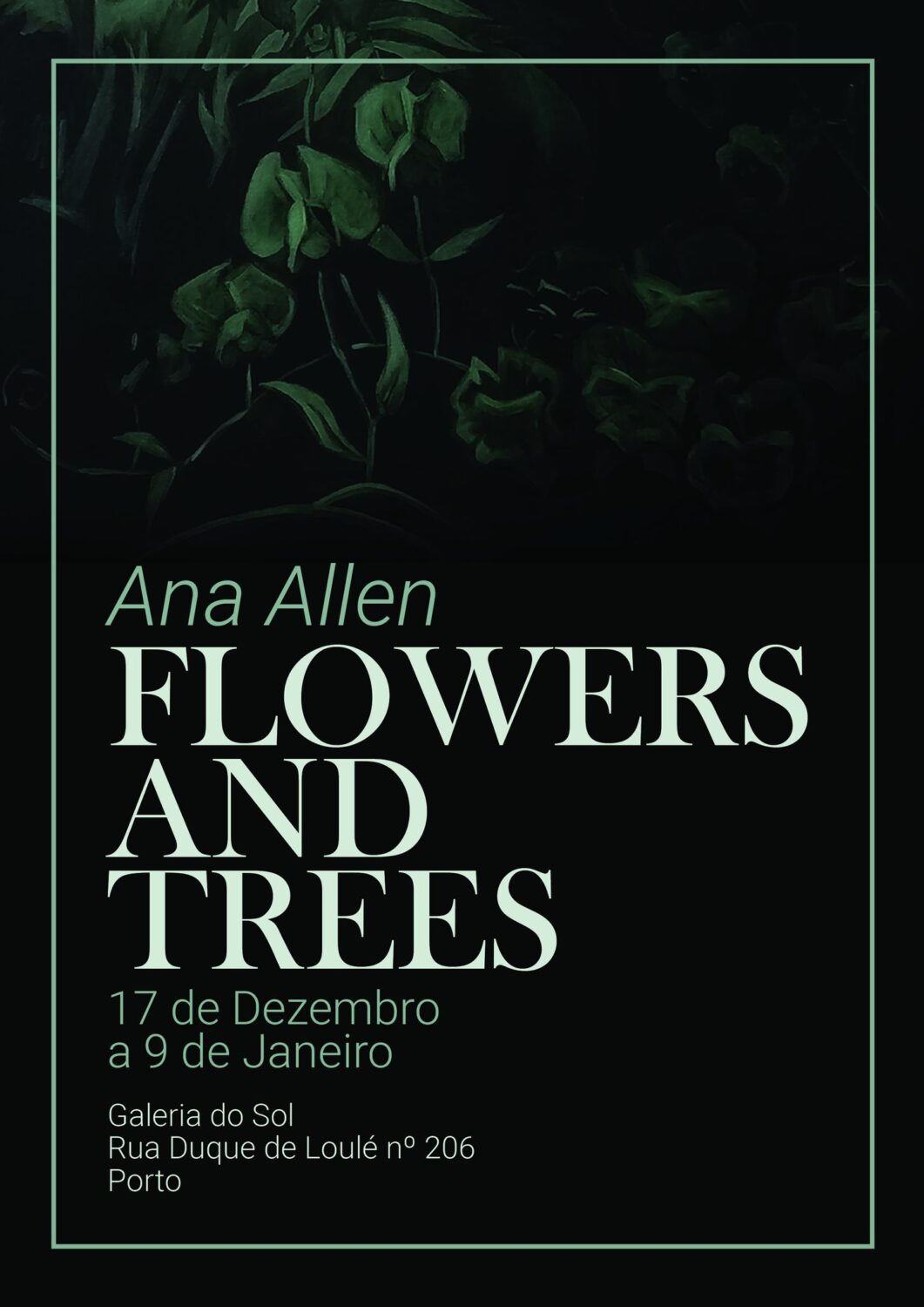 Flowers and Trees - Ana Allen - Rua do Sol