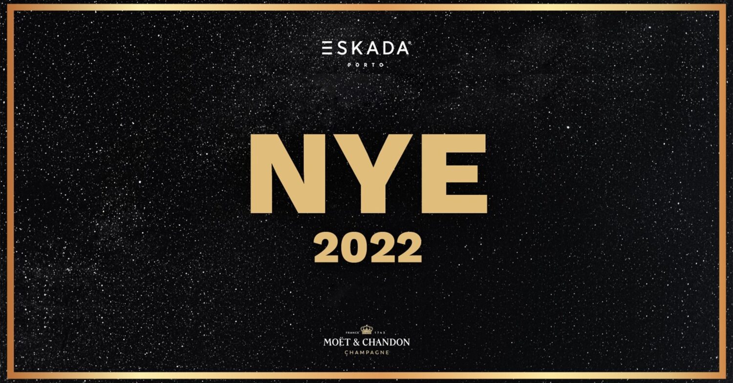 NEW YEARS EVE // ESKADA PORTO
