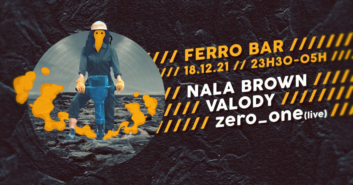 Nala Brown + Valody + zero_one (live) @Ferro Bar