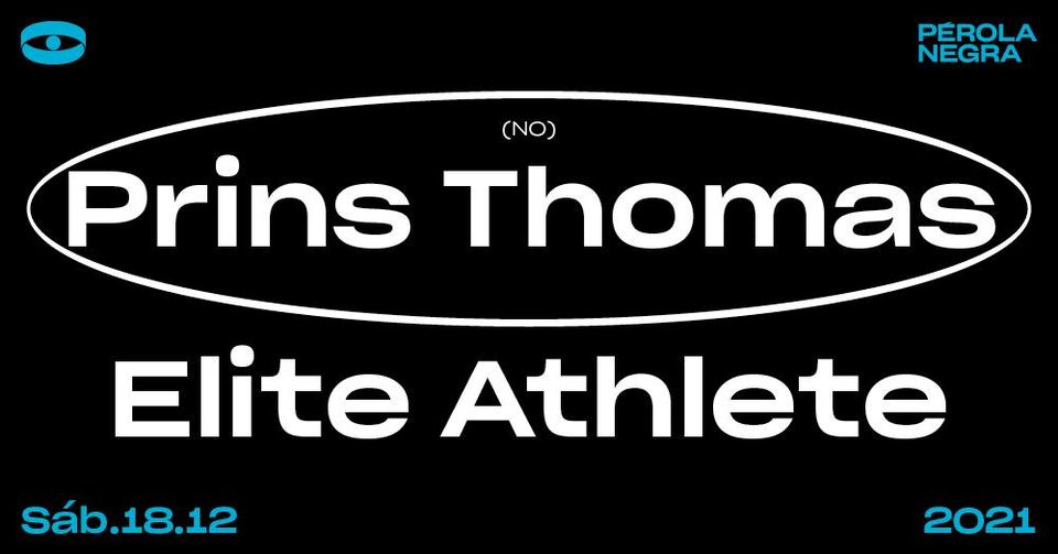 Prins Thomas - Elite Athlete - Pérola Negra Club