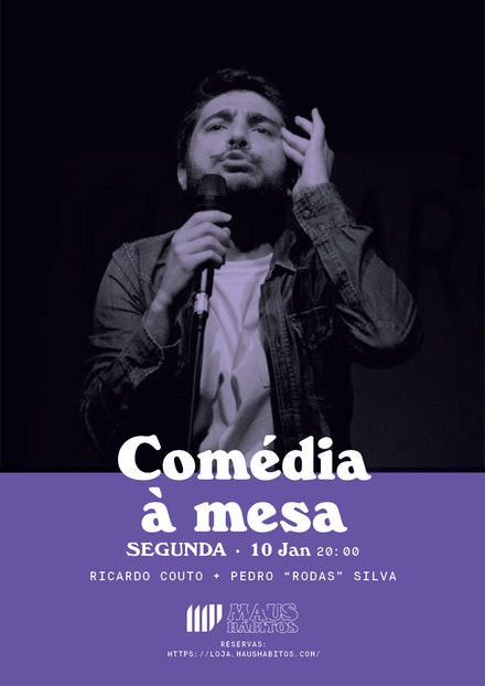 Comédia à Mesa | Ricardo Couto + Pedro “Rodas” Silva Maus Hábitos