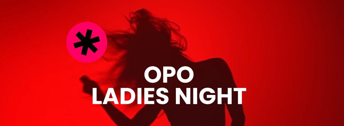 OPO Ladies Night // 28 JAN - Eskada Porto