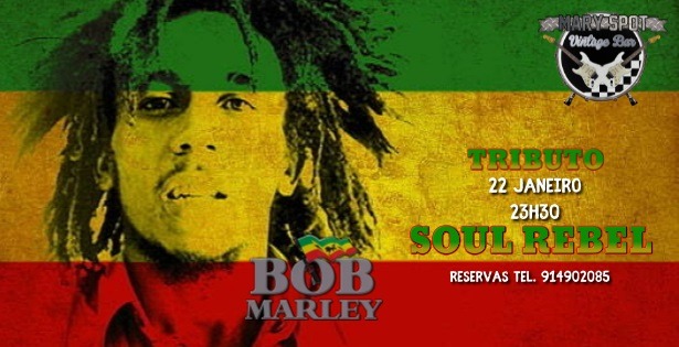 Soul Rebel Tributo Bob Marley - Mary Spot Vintage Bar