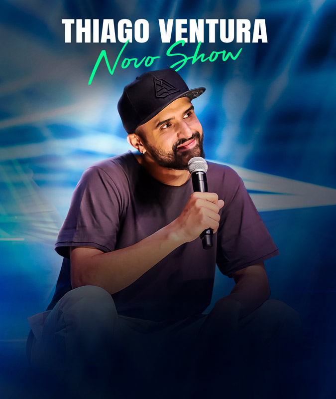 Thiago Ventura - Teatro Sá da Bandeira