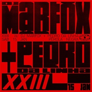 XXIII w DJ MARFOX + PEDRO DA LINHA