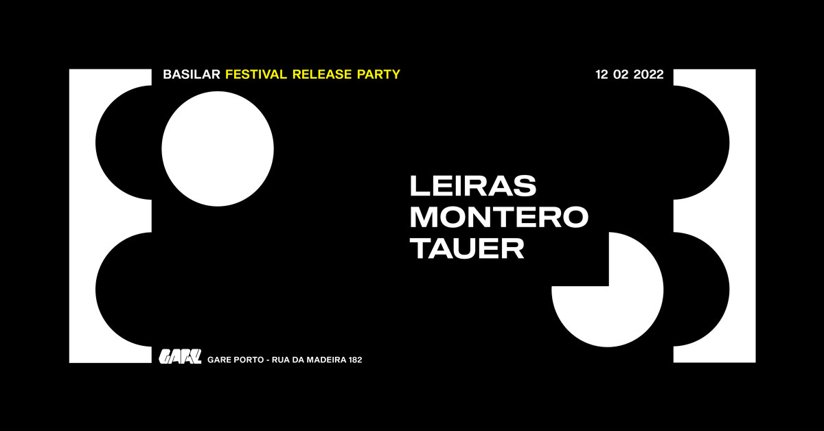 Basilar Festival * Leiras + Montero + Tauer - Gare Porto