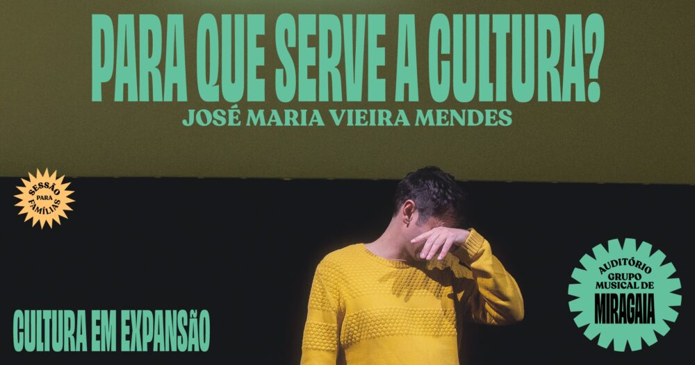 Para que serve a cultura? • José Maria Vieira Mendes Confederação