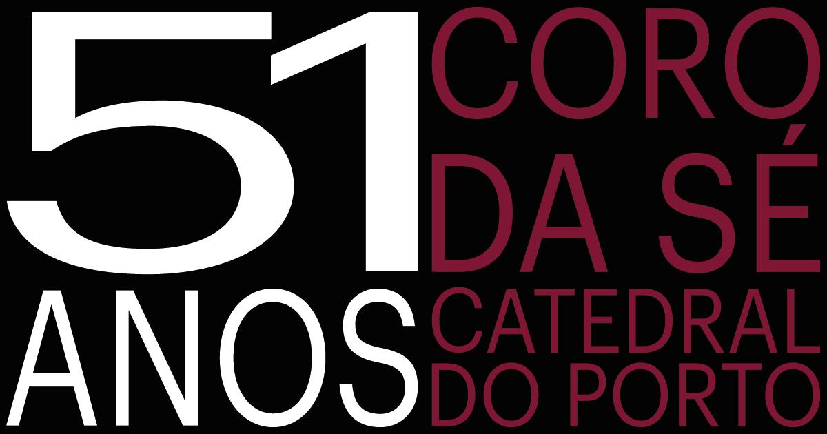 Concerto - 51 anos do Coro da Sé - Sé do Porto
