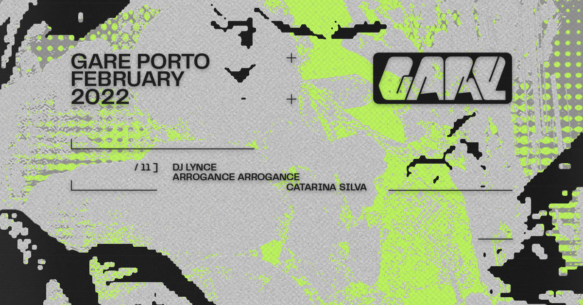 DJ Lynce + Arrogance Arrogance + Catarina Silva - Gare Porto