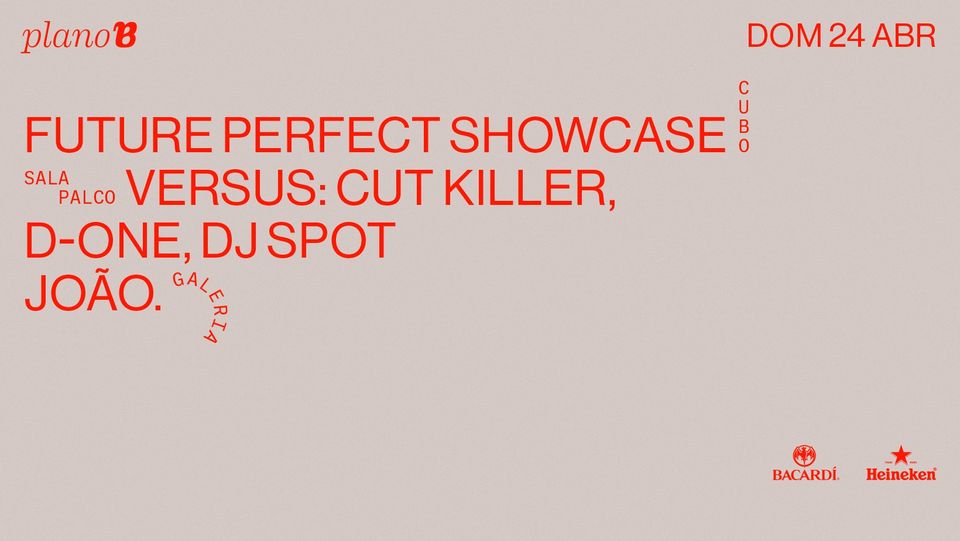 Cut Killer, Future Perfect Showcase, D-One, Spot, João