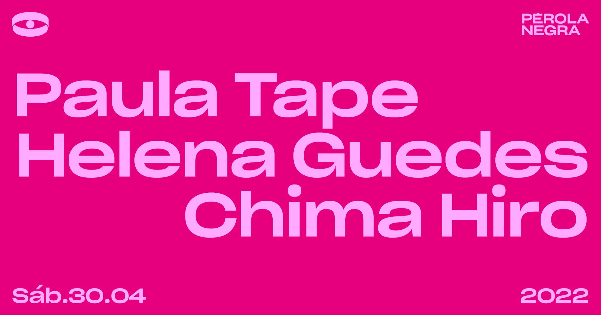 Paula Tape Helena Guedes Chima Hiro - Pérola Negra Club