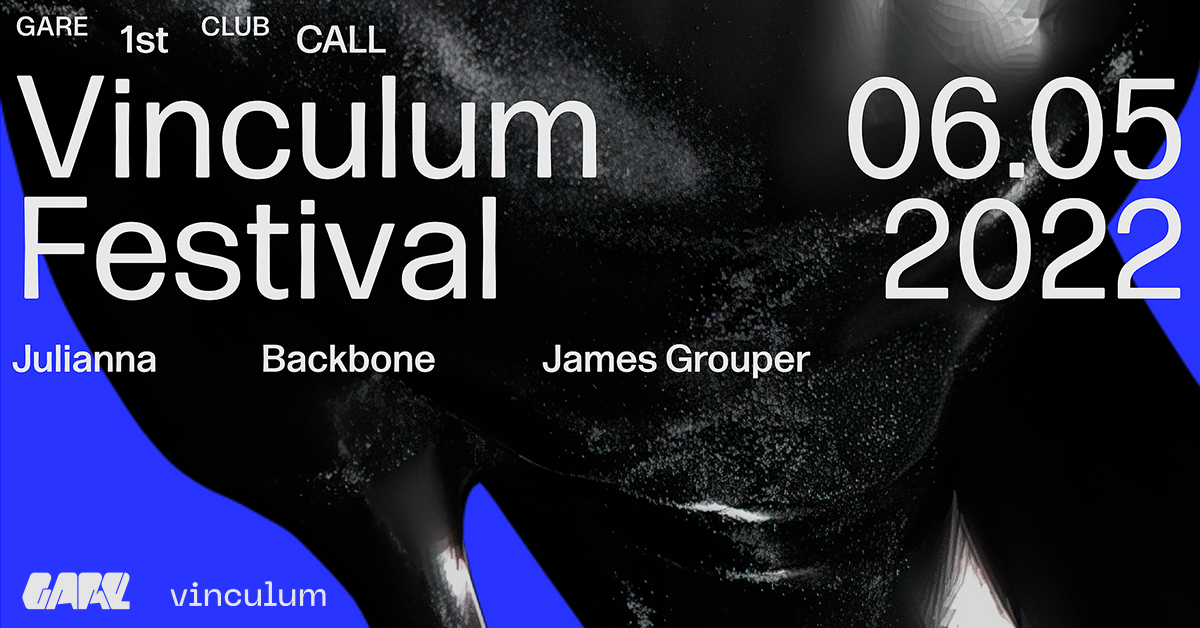 Vinculum Festival 1st call * Julianna + Backbone + James Grouper Gare Porto