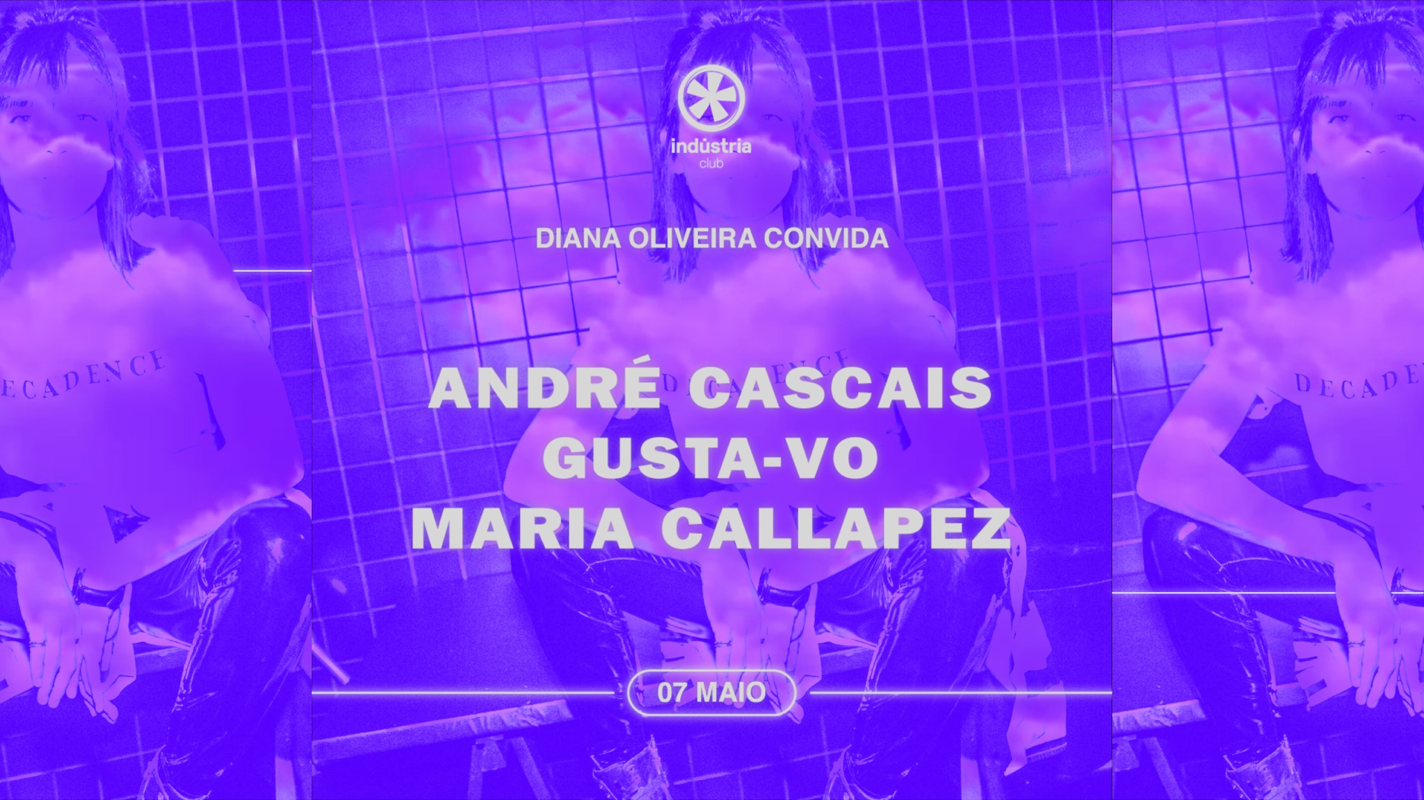 Diana Oliveira convida André Cascais Gusta-vo e Maria Callapez Industria Club