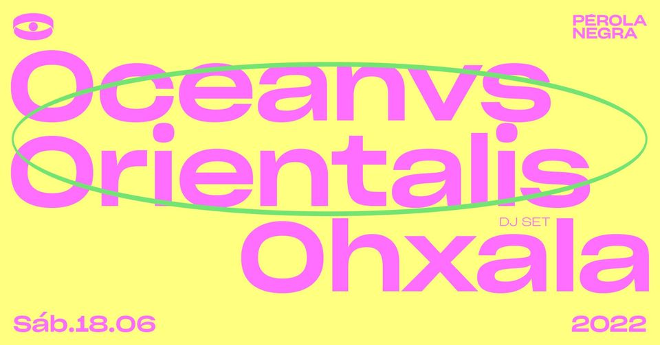 Oceanvs Orientalis, Ohxala DJ set