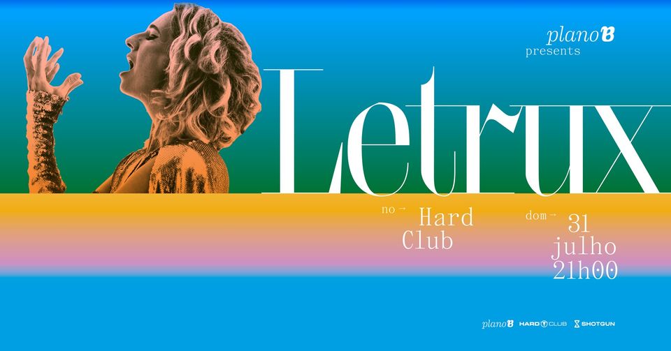 Plano B Presents Letrux @ Hard Club