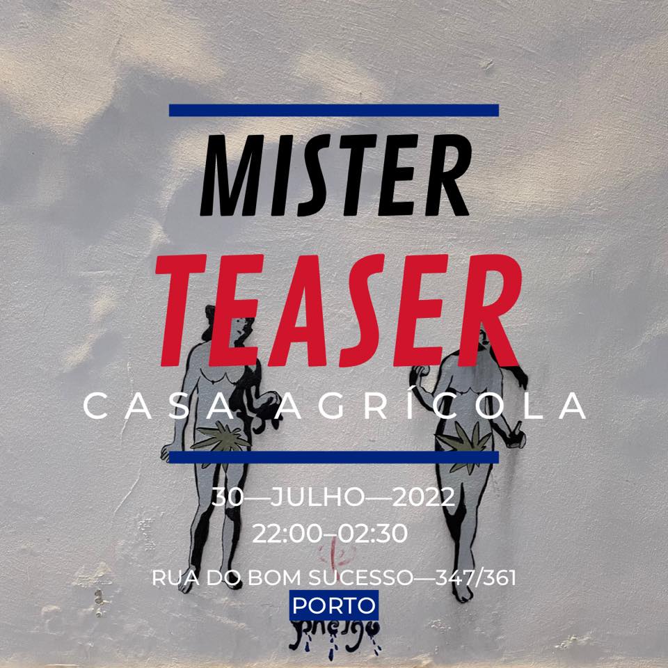 Mister Teaser - dj set Casa Agrícola Porto