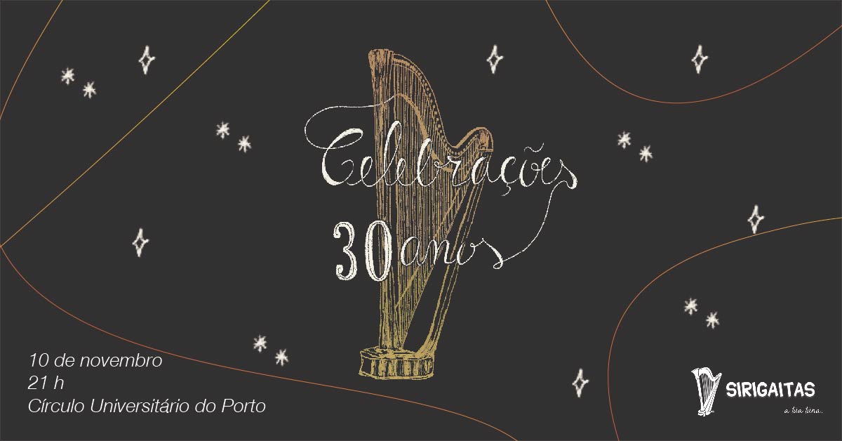 Celebrações 30 Anos Sirigaitas Círculo Universitário do Porto