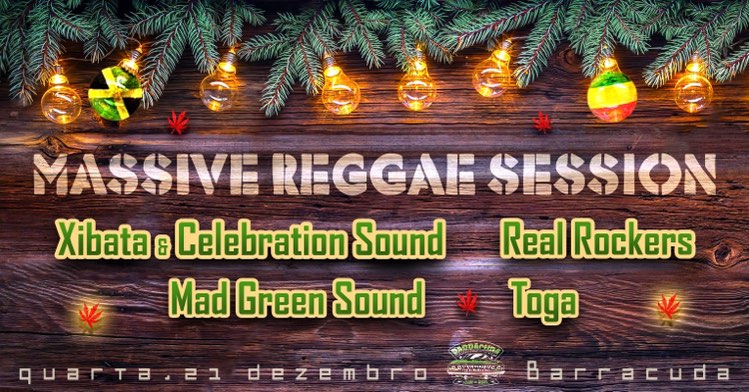 Massive Reggae Session - Xibata & Celebration Sound meet Real Rockers Mad Green Sound Toga