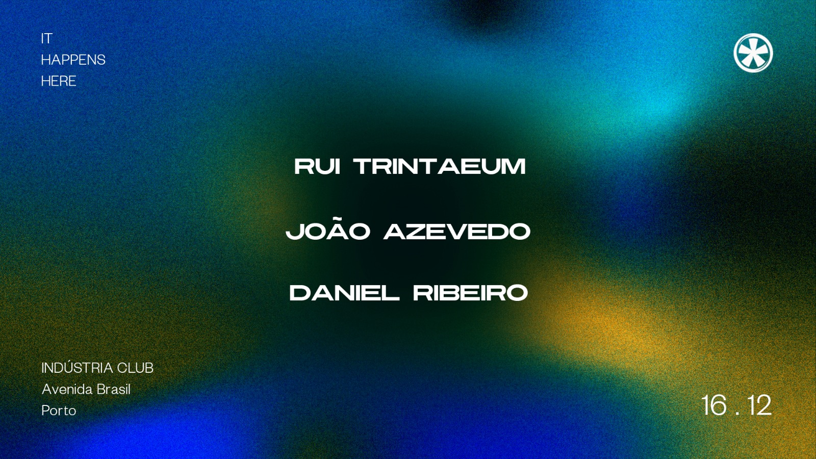 Rui Trintaeum - João Azevedo - Daniel Ribeiro INDÚSTRIA CLUB