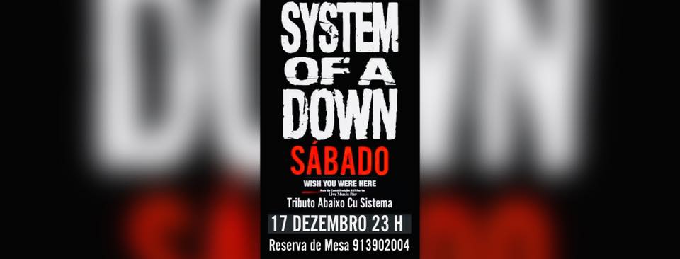 Tributo aos System of a Down com a banda Abaixo Cu Sistema Reserva de Mesa para quem desejar 913902004