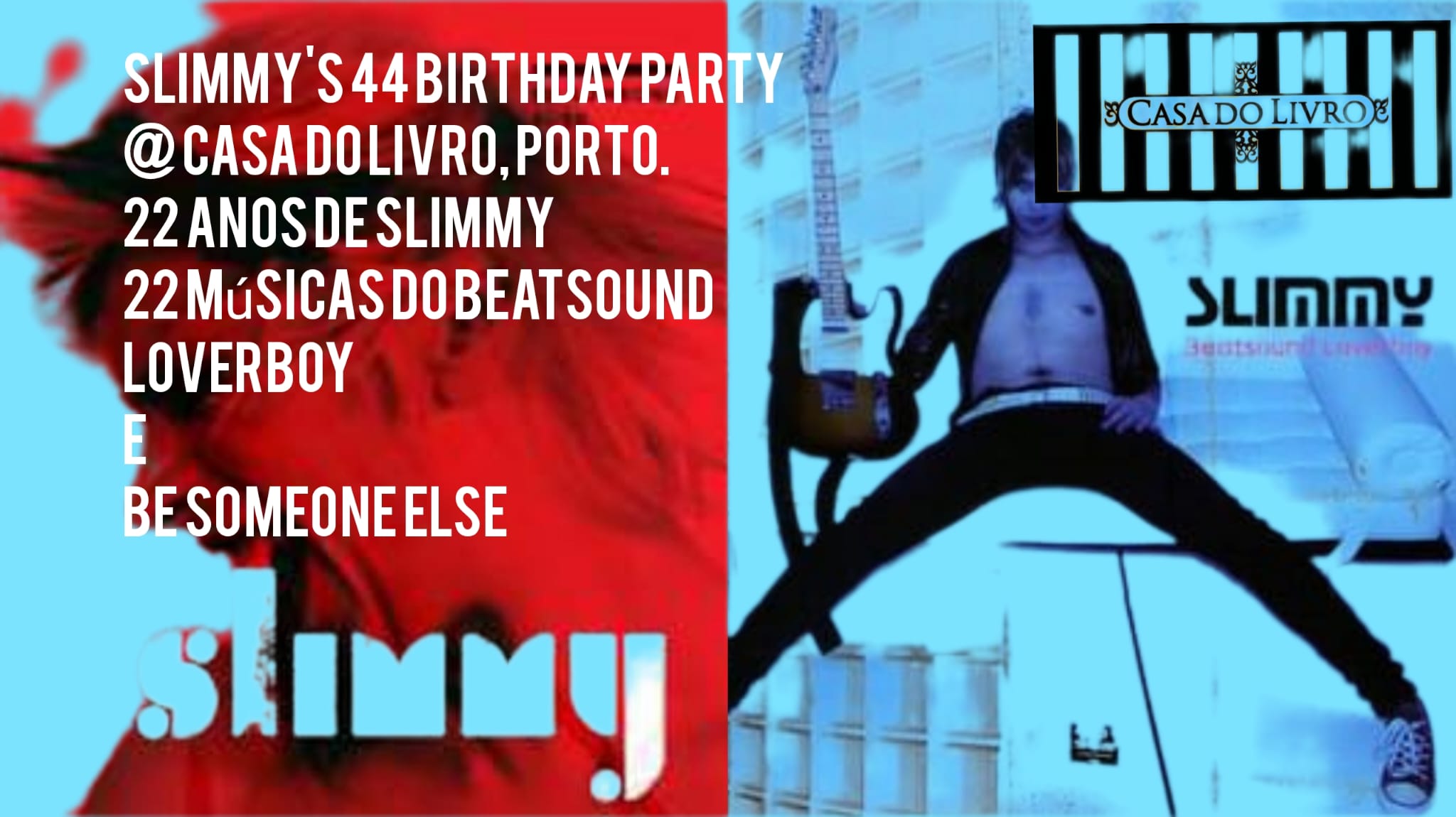 Slimmy's 44 th birthday party - CASA DO LIVRO