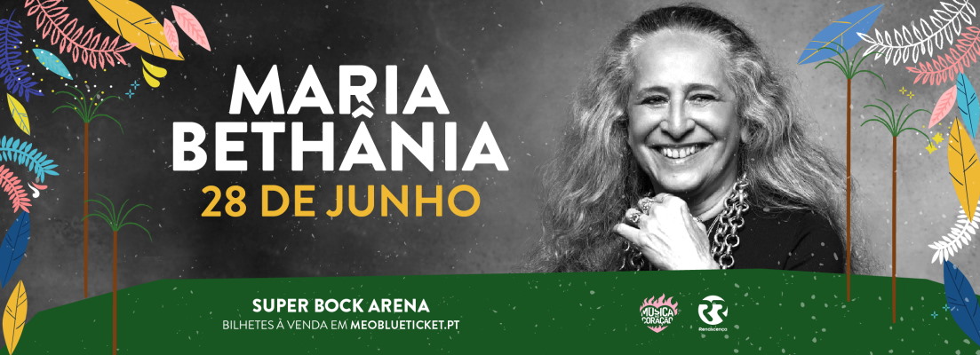 Maria Bethânia - Super Bock Arena