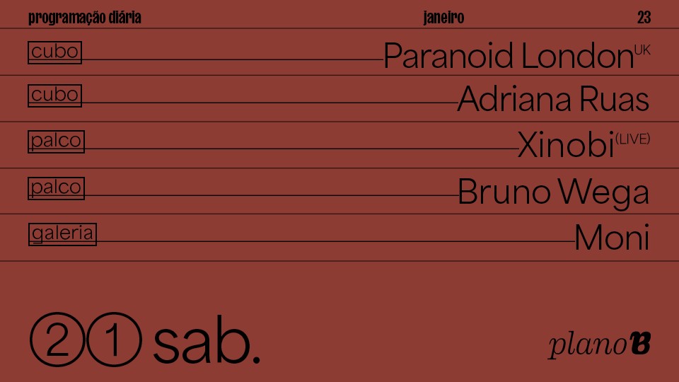 Paranoid London, Adriana Ruas, Xinobi Live, Bruno Wega, Moni