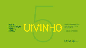 UIVINHO 5 - Mostra de Ilustração Infantil da Maia
