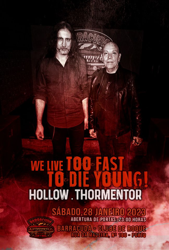We Live Too Fast To Die Young Hollow & Thormentor no Barracuda - Clube de Roque!