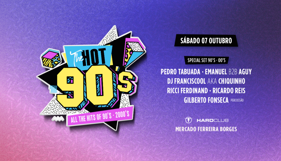 The Hot 90's - Hard Club