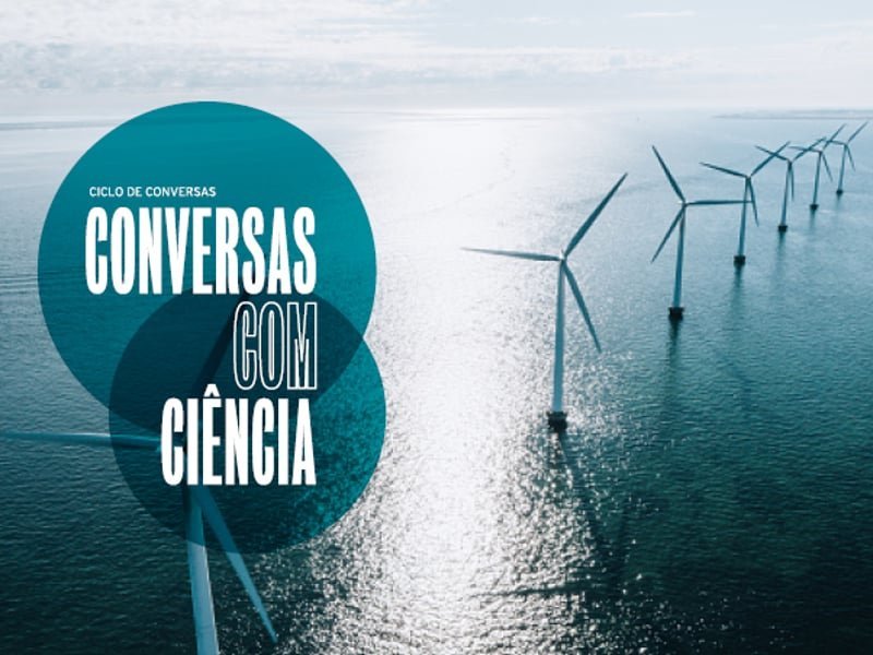 CONVERSAS COM CIÊNCIA Portugal e a Energia Eólica Offshore qual o rumo