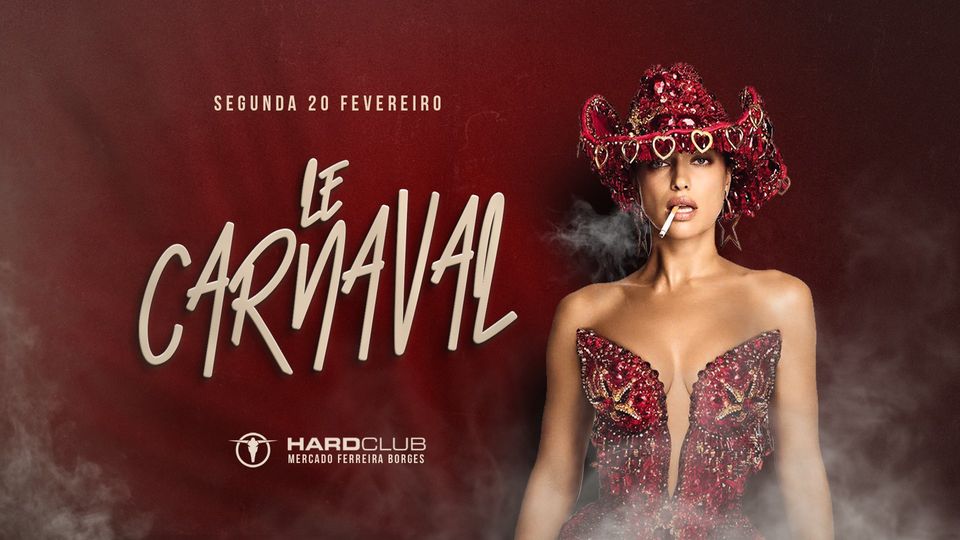 Le Carnaval - Hard Club Porto