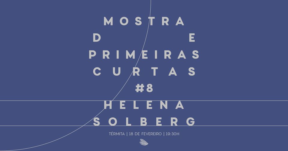 MOSTRA DE PRIMEIRAS CURTAS #8 – Helena Solberg
