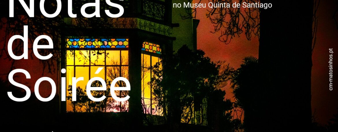 Notas de Soirée - Programação musical nos museus municipais