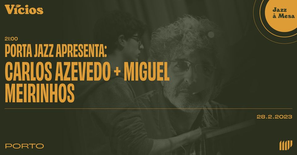 Porta Jazz apresenta: Carlos Azevedo + Miguel Meirinhos