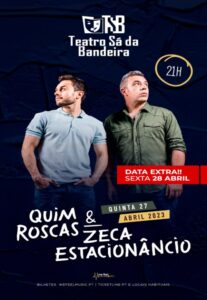QUIM ROSCAS E ZECA ESTACIONÂNCIO - Teatro Sá da Bandeira