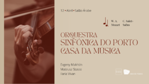 Solistas da Orquestra Sinfónica do Porto Casa da Música - W. A. Mozart / C. Saint Saëns