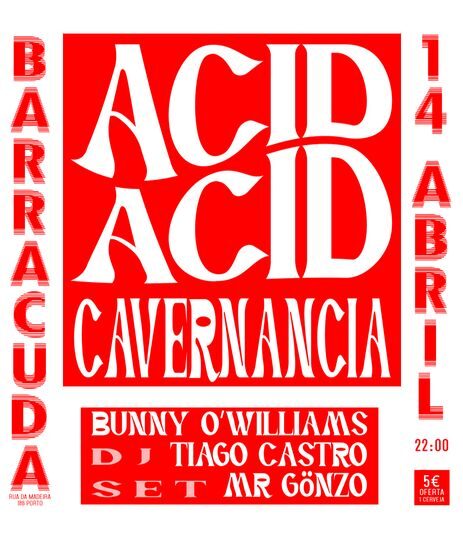 Acid Acid + Cavernancia (Live) * Bunny O'Williams (dj set) @Barracuda
