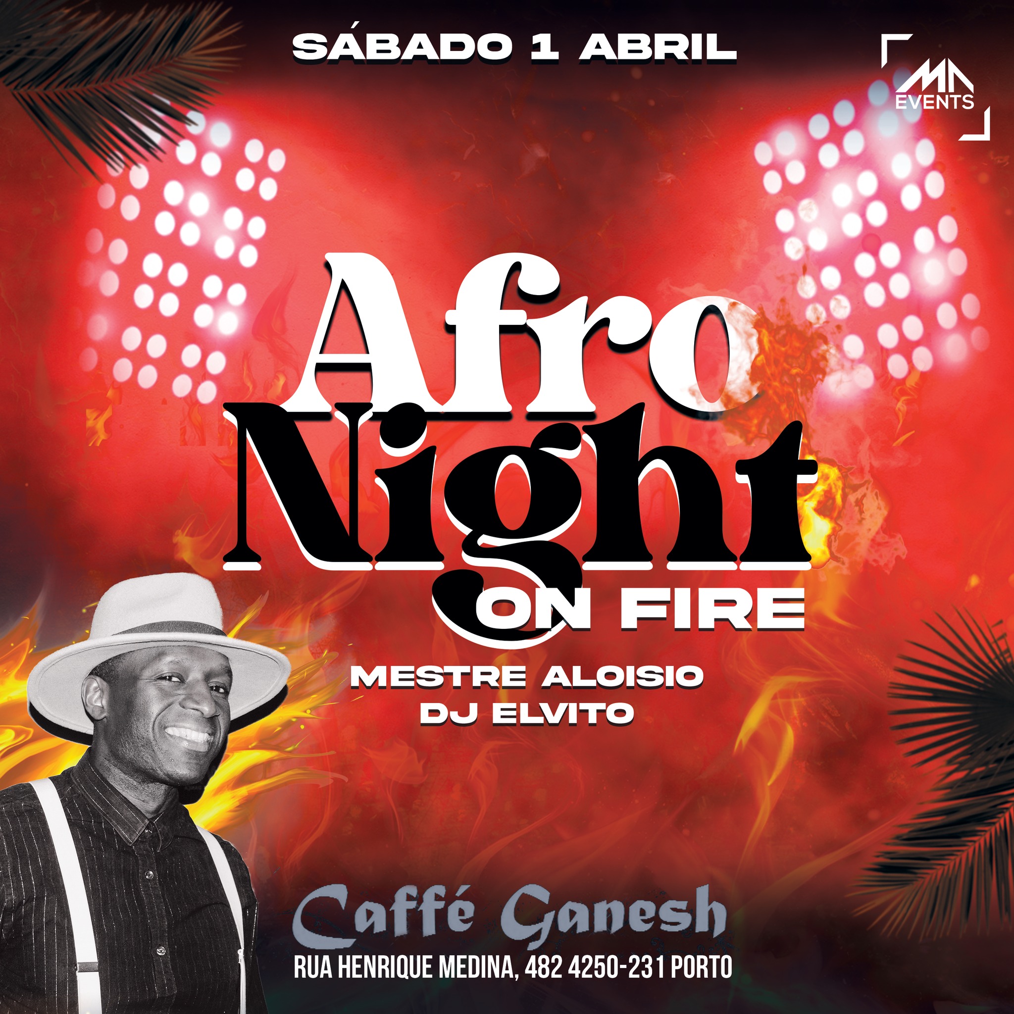 Afro Night ON FIRE c Mestre Aloísio e DJ Elvito