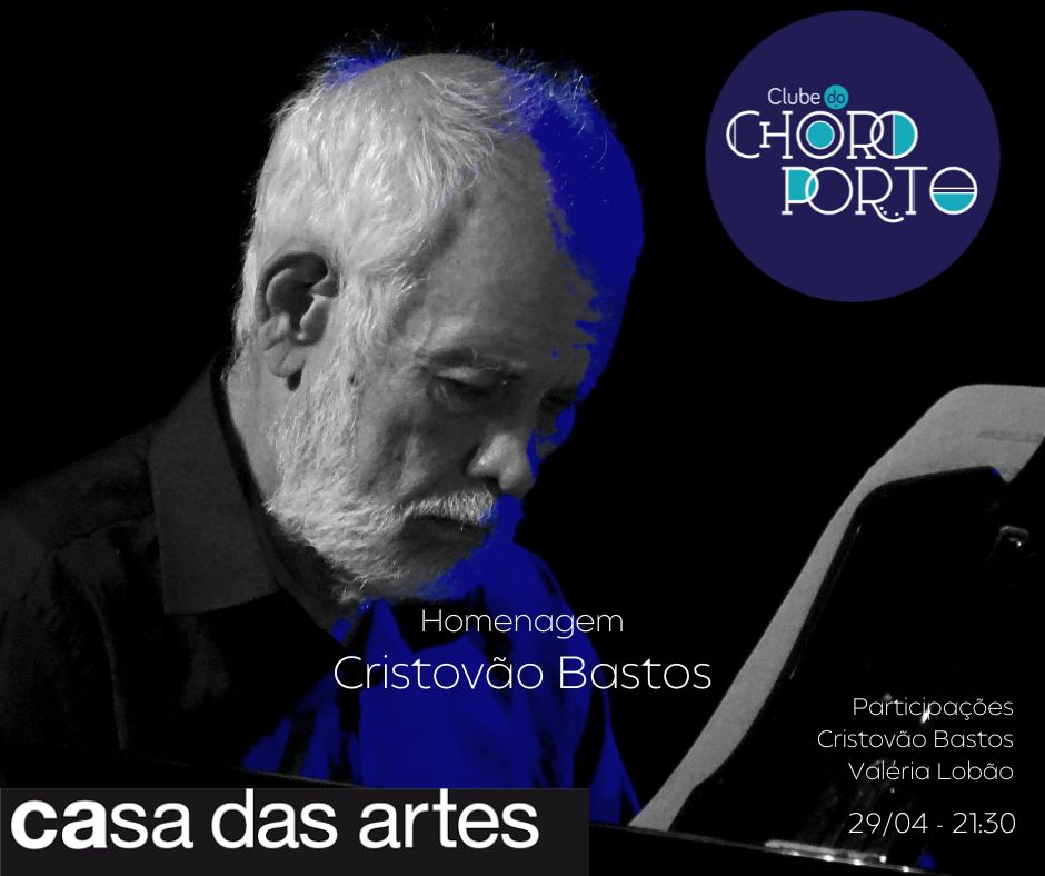 Cristovão Bastos - Homenagem - Casa das Artes